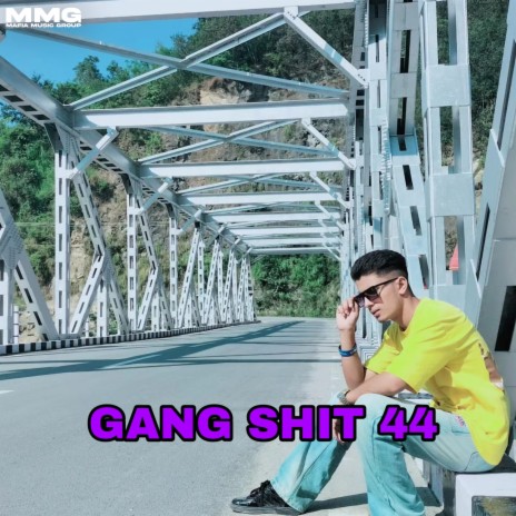 GANG SHIT 44 | Boomplay Music