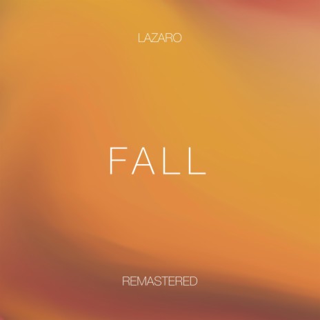 Fall (Remastered) | Boomplay Music