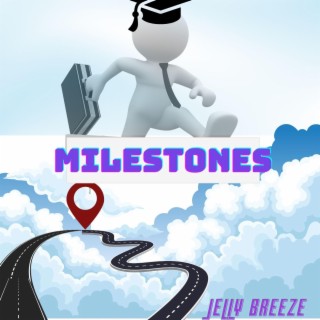 MILESTONES