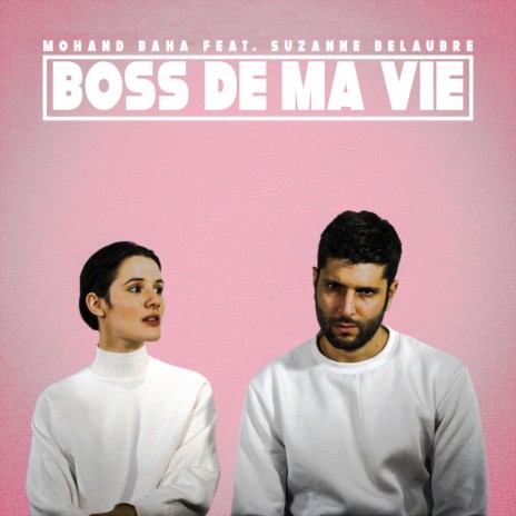 Boss de ma vie ft. Suzanne Belaubre | Boomplay Music