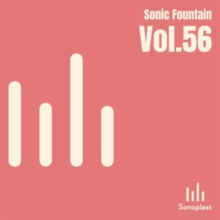 Sonic Fountain, Vol. 56