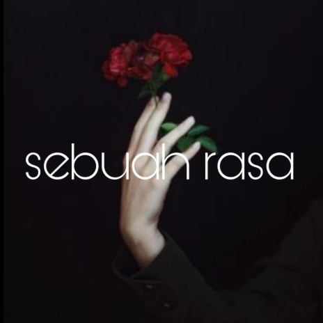 Sebuah Rasa | Boomplay Music