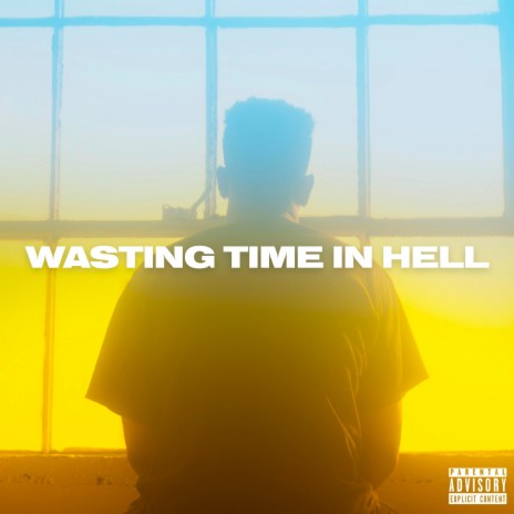 Wasting Time In Hell | Boomplay Music