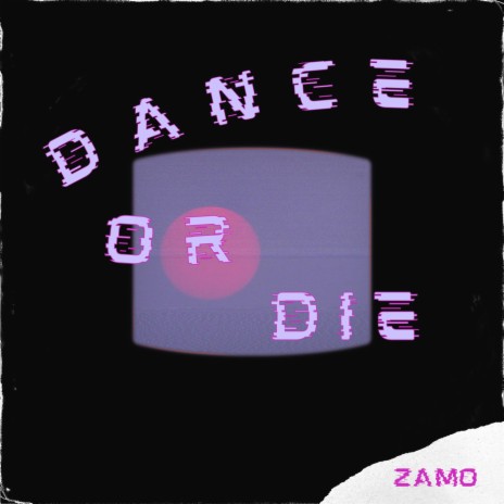 Dance or Die | Boomplay Music