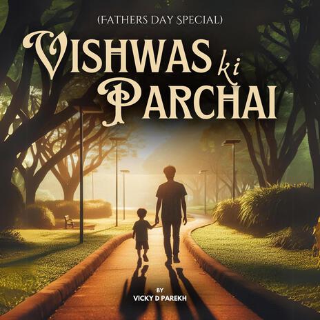 Vishwas Ki Parchai (Fathers Day Special) | Boomplay Music