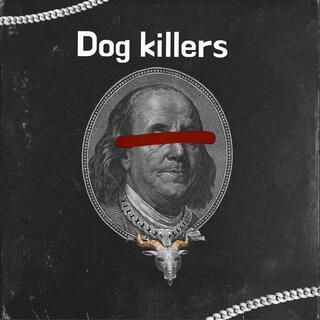 Dog killers