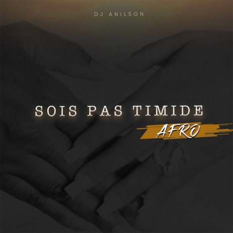 Sois Pas Timide Afro | Boomplay Music