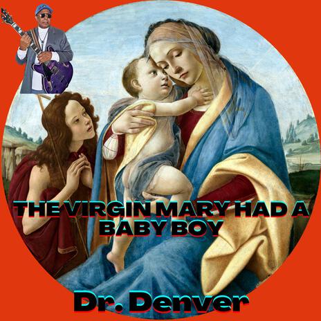 THE VIRGIN MARY HAD A BABY BOY (GUITAR VERSION) | Boomplay Music