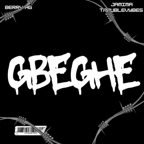 GBEGHE ft. Jamima Troublevybes | Boomplay Music