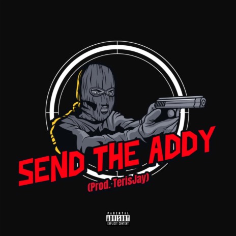 Send the Addy | Boomplay Music