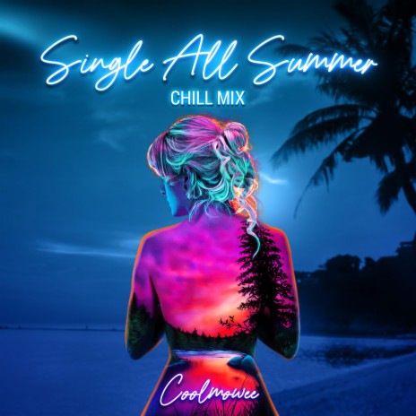 Single All Summer Chill Mix | Boomplay Music