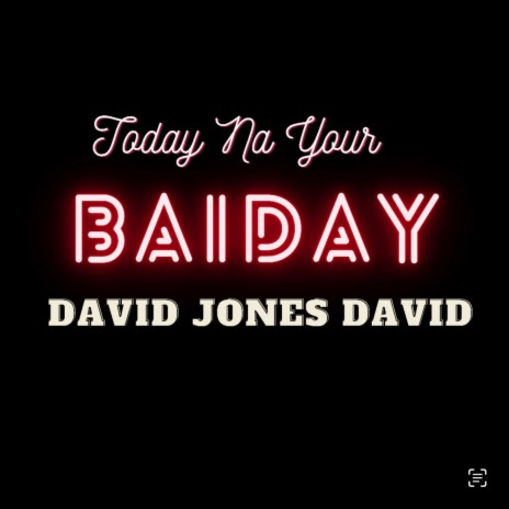 Today Na Your Baiday | Boomplay Music