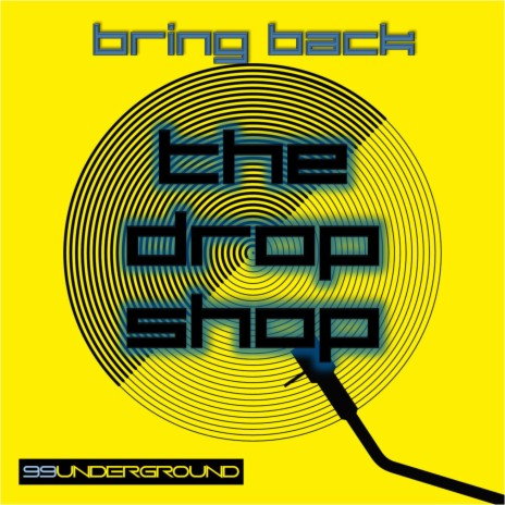 Bring Back the Drop Shop | Boomplay Music