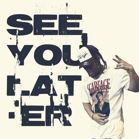 See You Later | Boomplay Music