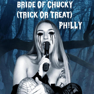 Bride Of Chucky (Trick Or Treat) lyrics | Boomplay Music