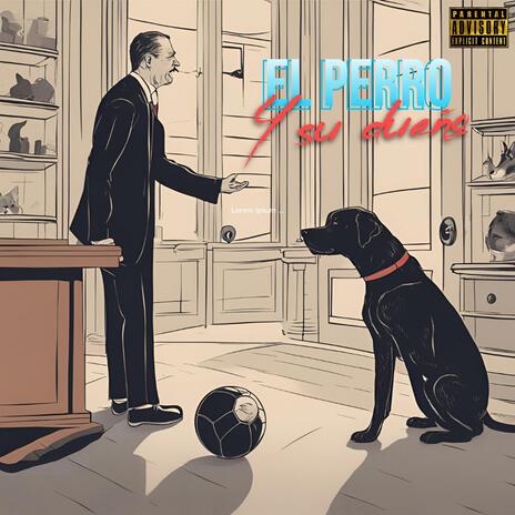 El perro y su dueño | Boomplay Music