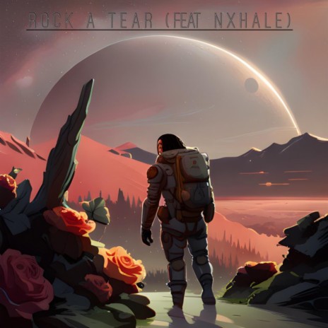 Rock A Tear ft. NxHale | Boomplay Music