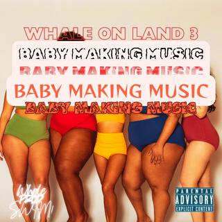 BMM/Baby making music