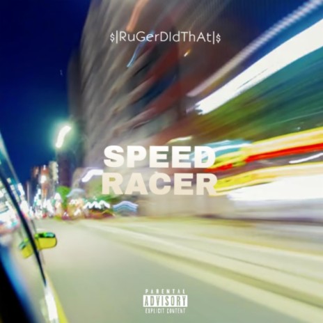 SPEED RACER | Boomplay Music