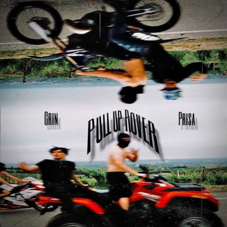 PULL UP ROVER ft. Prisa & Grin | Boomplay Music