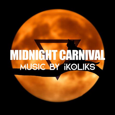 Midnight Carnival | Boomplay Music