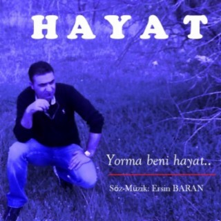 Yorma Beni Hayat lyrics | Boomplay Music