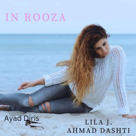 In Rooza ft. Ahmad Dashti & Ayad Diris