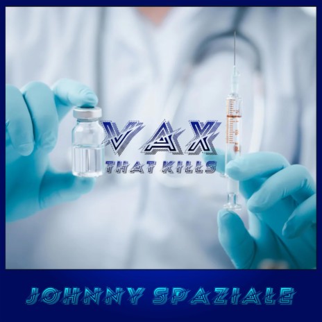 Vax that kills | Boomplay Music