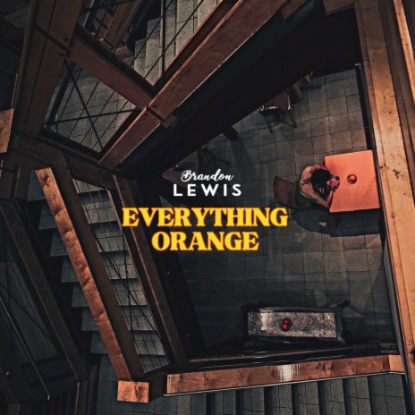 Everything Orange | Boomplay Music
