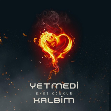 Yetmedi Kalbim | Boomplay Music