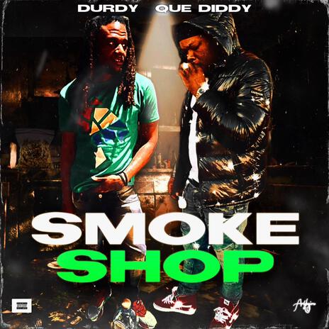 Smoke Shop ft. Que Diddy | Boomplay Music