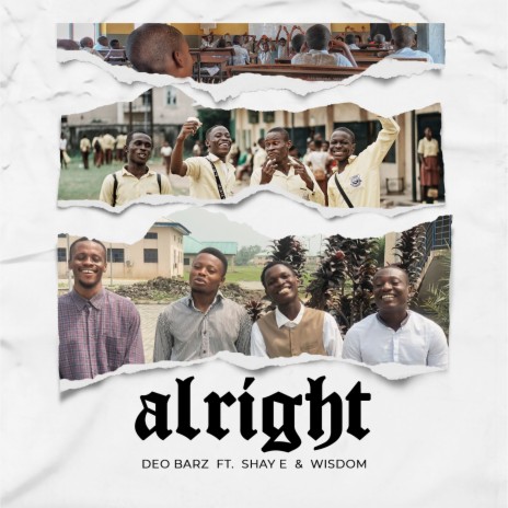 Alright ft. Shay E & Wisdom | Boomplay Music