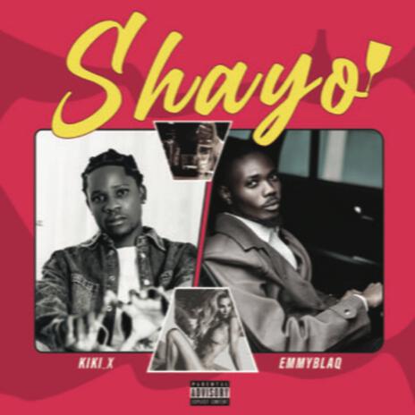 Shayo ft. Emmyblaqcfr_ | Boomplay Music