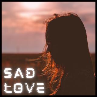 Sad Love (Instrumental Music)