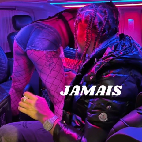 JAMAIS | Boomplay Music