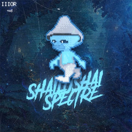 Shailushai Spectre | Boomplay Music