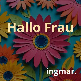 Hallo Frau