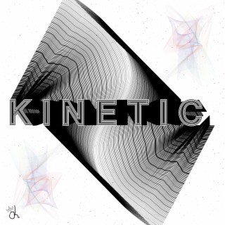 KINETIC