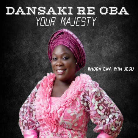 Dansaki Re Oba Your Majesty | Boomplay Music