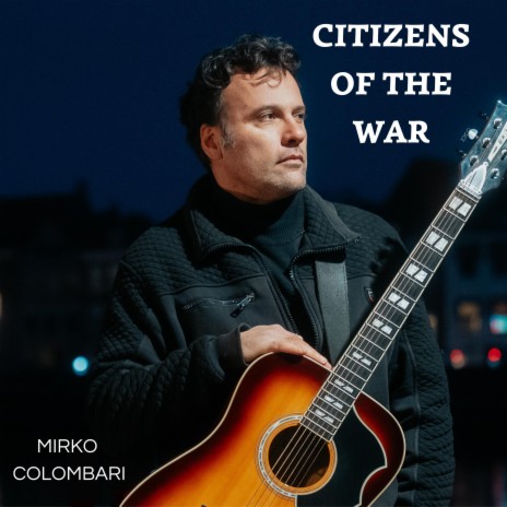 Citizens of the war | Boomplay Music