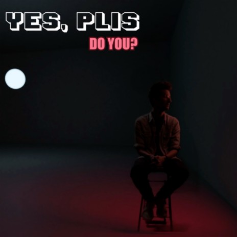 Do You? ft. Plis | Boomplay Music