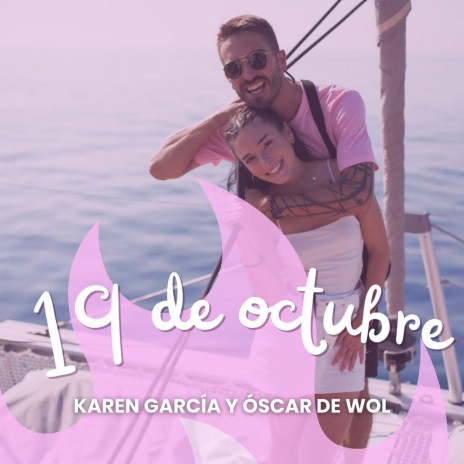 19 De Octubre ft. Karen G.F & Oscar De WoL | Boomplay Music