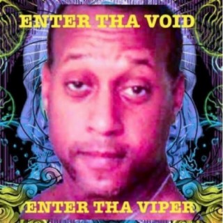 Enter tha Void Enter tha Viper