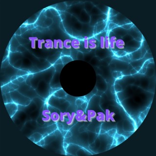 Trance is life