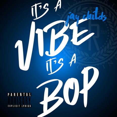 It's a Vibe It's a Bop | Boomplay Music