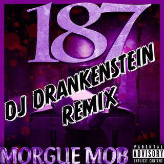 187 (DJ Drankenstein Remix Chopped and screwed)