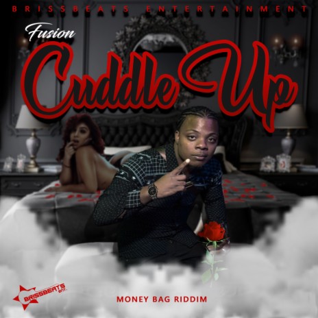 Cuddle up-Money Bag Riddim | Boomplay Music