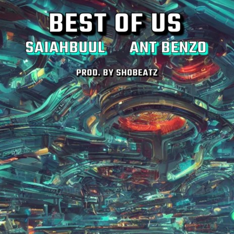 Best of Us ft. Ant Benzo | Boomplay Music