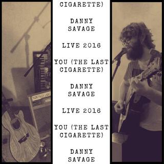 You (The Last Cigarette) (Live 2016)