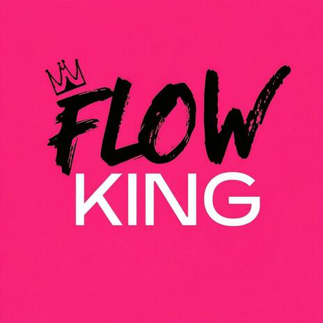 Flow King | Boomplay Music